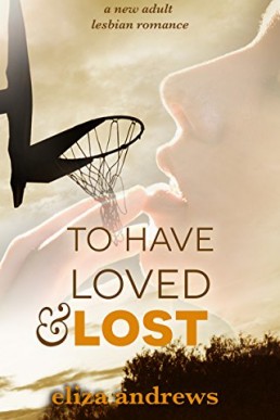 To Have Loved & Lost (Rosemont Duology, #1) (11605)