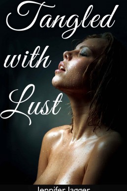 Tangled with Lust: A Life Changing Lesbian Experience