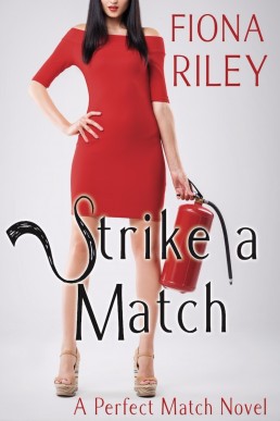 Strike a Match (A Perfect Match, #3) (369)