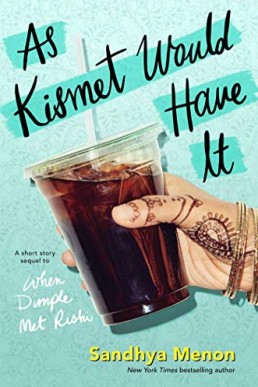 As Kismet Would Have It (Dimple and Rishi #1.5)