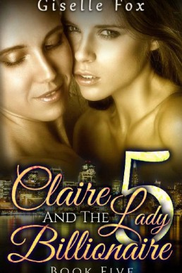 Claire and the Lady Billionaire 5 (B (61)