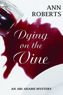 Dying on the Vine  (Ari Adams Mystery, #8) (6990)