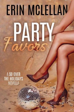 Party Favors (So Over the Holidays 4)