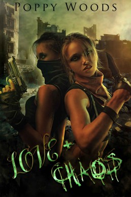 Love and Chaos: A Dystopian FF Romance