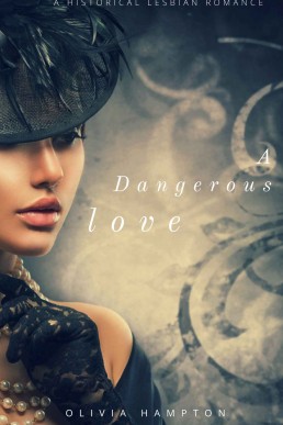 A Dangerous Love_ A Historical Lesb (811)