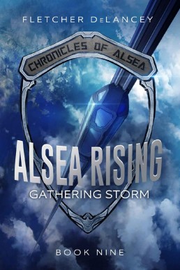 Alsea Rising: Gathering Storm (Chronicles of Alsea #9)