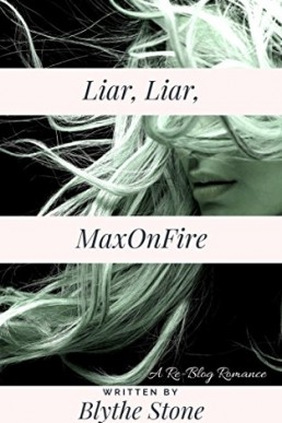 Liar, Liar, MaxOnFire