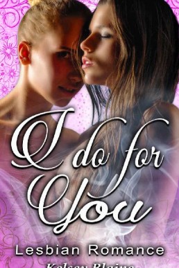 I Do For You: Lesbian Romance