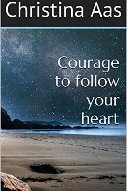 Courage to Follow Your Heart (11710)