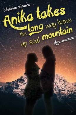 Anika takes the long way home up soul mountain (Rosemont Duology, #2)  (12467)