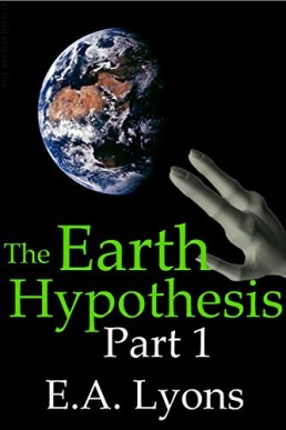 The Earth Hypothesis (Part 1)