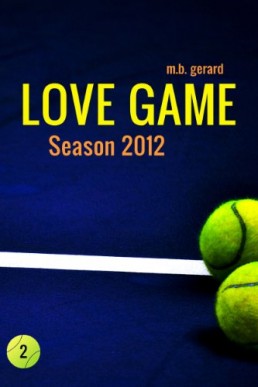 Love Game - Season 2012 (Love Game #2)