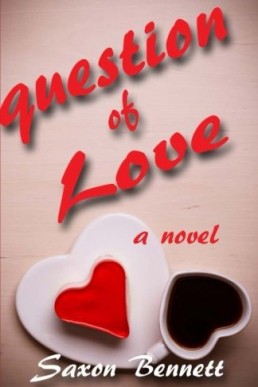 A Question of Love  (The Heroy Chronicles #1) (11225)