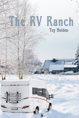 The RV Ranch  (Conclusion to The RV Ranch #1) (736)