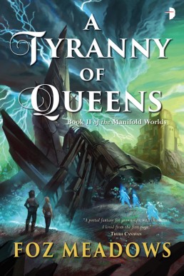 A Tyranny of Queens  (Book 2 of the Manifold Worlds) (12287)