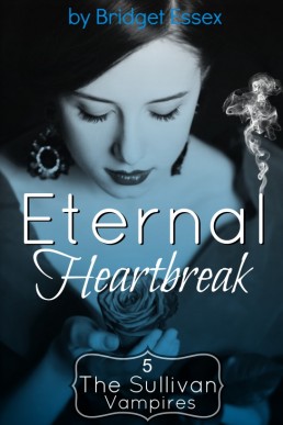 Eternal Heartbreak (The Sullivan Vampires, #5) (3767)