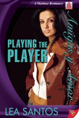 Playing the Player (Amigas y Amor, #4) (879)