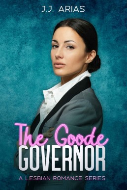 The Goode Governor (Goode Girl, #1) (461)