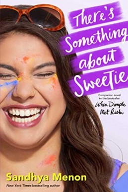 There's Something About Sweetie (Dimple and Rishi #2)