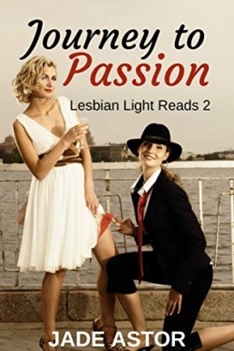 Journey to Passion (Lesbian Light Reads #2)