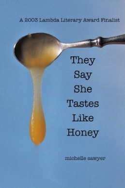 They Say She Tastes Like Honey (8086)