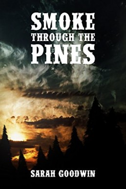 Smoke Through the Pines (Night Fires in the Distance #1.5) (10085)