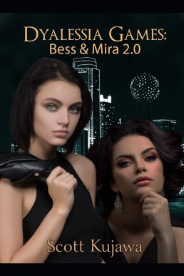 Dyalessia Games: Bess & Mira 2.0 (Dyalessia Games Book 5)