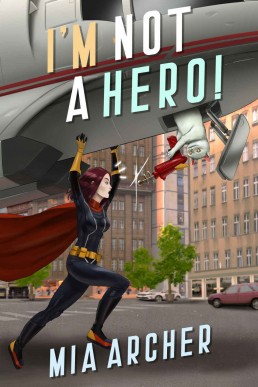 I'm Not a Hero! (Night Terror and Fialux, #4) (13214)