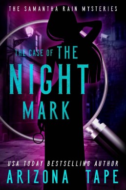 The Case Of The Night Mark  (Samantha Rain Mysteries #1) (12780)