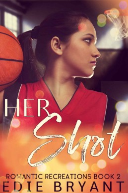 Her Shot (Romantic Recreations #2) (6778)