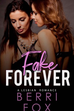 Fake Forever: A Lesbian Romance