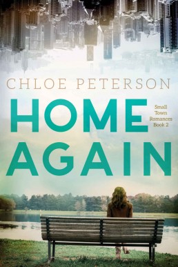 Home Again (Small Town Romances #2)