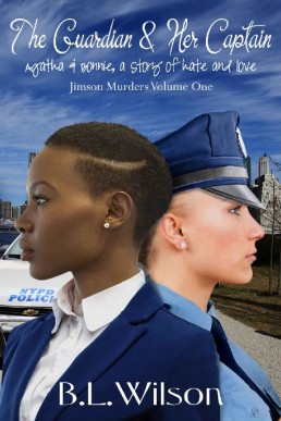 The Guardian & Her Captain: Agatha & Bonnie, a story of hate and love (Jimson Murders #1)  (12114)