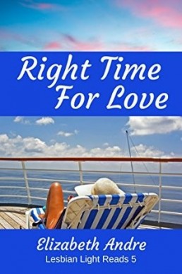 Right Time for Love (Lesbian Light Reads 5) (5607)