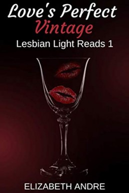 Love's Perfect Vintage (Lesbian Light Reads 1) (10410)