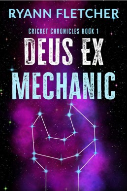 Deus Ex Mechanic (The Cricket Chronicles #1)