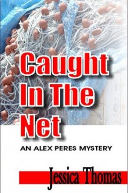 Caught in the Net (An Alex Peres Mystery #1) (7671)