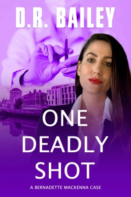 One Deadly Shot (Bernadette Mackenna Cases, #3) (13677)