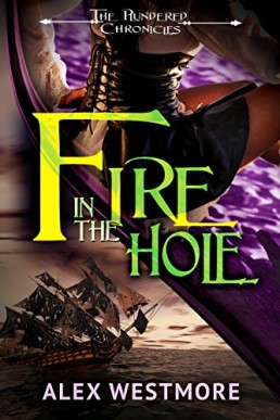 Fire in the Hole (The Plundered Chronicles #3)