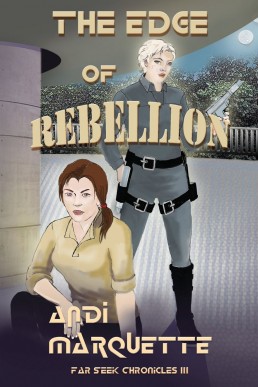 The Edge of Rebellion (Far Seek Chronicles #3)