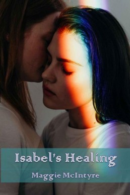 Isabel's Healing (Isabel and Friends Book 1) (13549)