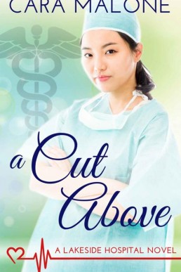 A Cut Above (Lakeside Hospital #2)