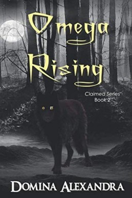 Omega Rising (Claimed Book 2) (11858)