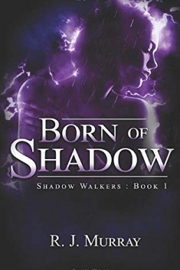 Born of Shadow (Shadow Walkers #1)