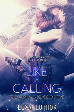 Like a Calling (The Alpha God Book 5)