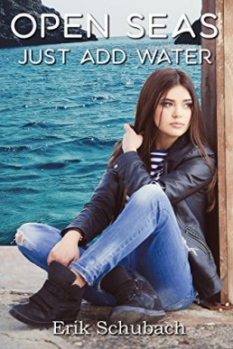 Open Seas: Just Add Water (New Sentinels, #4) (8040)