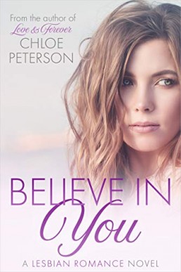 Believe In You: A Steamy Celebrity Lesbian Romance (Workplace Romances #1)