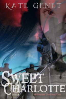 Sweet Charlotte (Michaela and Trisha Book 3) (10150)