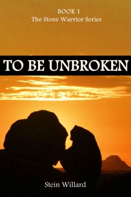 To Be Unbroken  (Stone Warrior, #1) (7411)