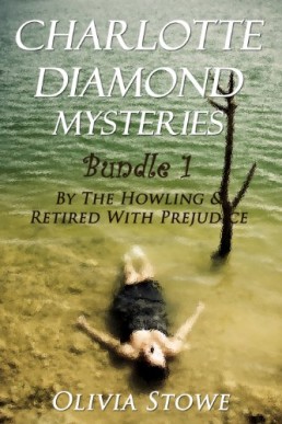 Charlotte Diamond Mysteries Bundle (By the Howling (Book 1) + Retired with Prejudice (Book 2))